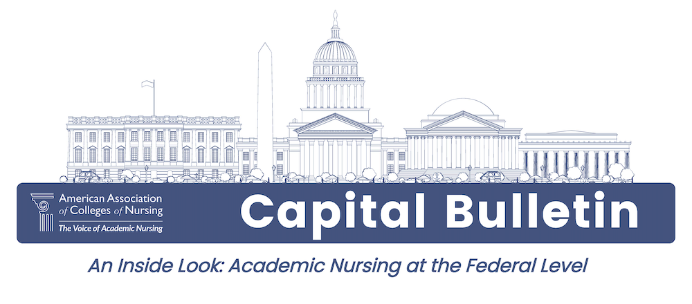 American Association of Colleges of Nursing | Capital Bulletin | An Inside Look: Academic Nursing at the Federal Level